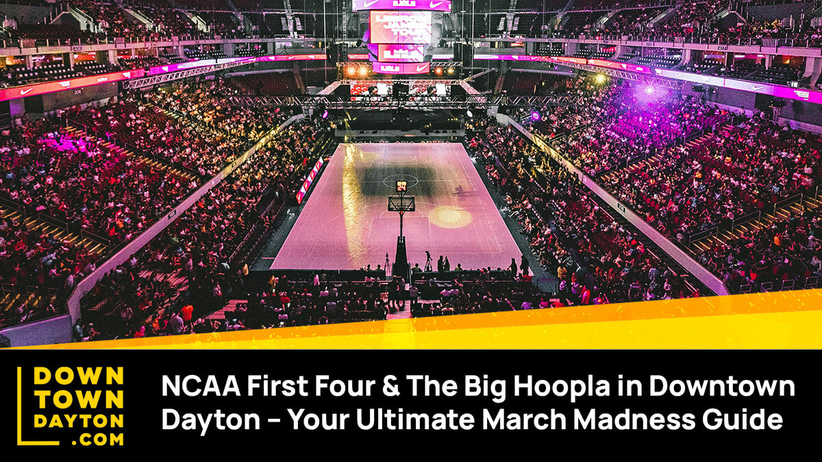 NCAA First Four & The Big Hoopla in Downtown Dayton – Your Ultimate March Madness Guide Social Card